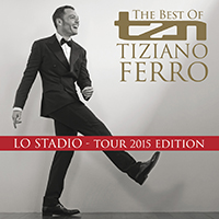 Tiziano  Ferro The Best Of Tiziano Ferro  Lo Stadio Tour 2015 Edition 